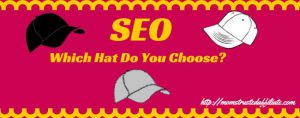 Which SEO Hat Do You Choose?